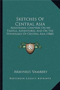 Sketches Of Central Asia