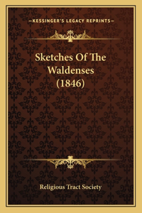 Sketches Of The Waldenses (1846)