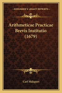 Arithmeticae Practicae Brevis Institutio (1679)