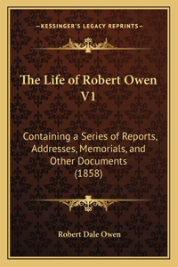 Life of Robert Owen V1