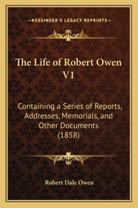 The Life of Robert Owen V1