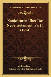 Konjekturen Uber Das Neue Testament, Part 1 (1774)