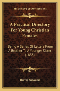 A Practical Directory For Young Christian Females