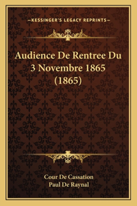 Audience De Rentree Du 3 Novembre 1865 (1865)