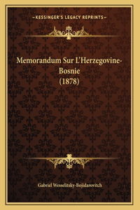 Memorandum Sur L'Herzegovine-Bosnie (1878)