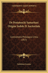 De Pentateuchi Samaritani Origine Indole Et Auctoritate