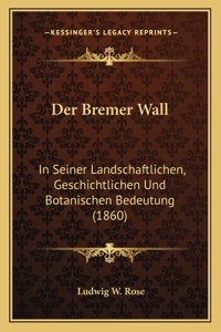 Bremer Wall