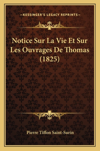 Notice Sur La Vie Et Sur Les Ouvrages De Thomas (1825)