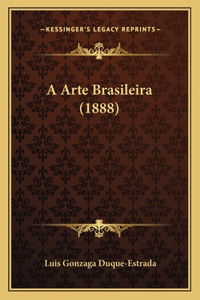 A Arte Brasileira (1888)