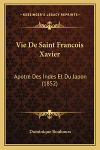 Vie De Saint Francois Xavier