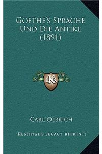 Goethe's Sprache Und Die Antike (1891)