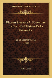 Discours Prononce A L'Ouverture Du Cours De L'Histoire De La Philosophie