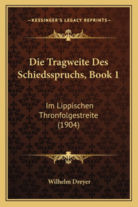 Die Tragweite Des Schiedsspruchs, Book 1