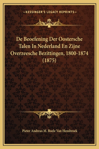 de Beoefening Der Oostersche Talen in Nederland En Zijne Overzeesche Bezittingen, 1800-1874 (1875)