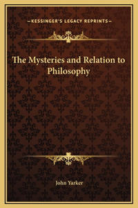 The Mysteries and Relation to Philosophy