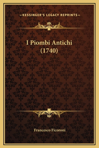I Piombi Antichi (1740)