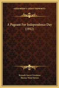 A Pageant For Independence Day (1912)