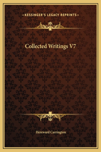 Collected Writings V7