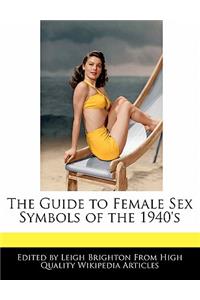 The Guide to Female Sex Symbols of the 1940's