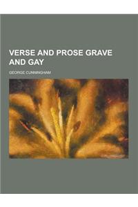 Verse and Prose Grave and Gay