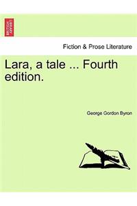 Lara, a Tale ... Fourth Edition.