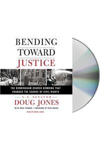 Bending Toward Justice