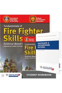 Fundamentals of Fire Fighter Skills Evidence-Based Practices Includes Navigate 2 Advantage Access + Fundamentals of Fire Fighter Skills Evidence-Based Practices Student Workbook