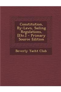 Constitution, By-Laws, Sailing Regulations, [Etc.]