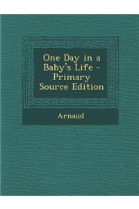 One Day in a Baby's Life