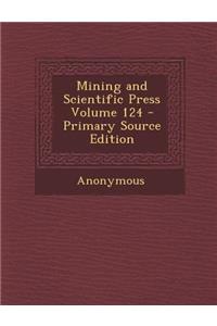 Mining and Scientific Press Volume 124