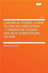 Canonical Studies