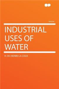 Industrial Uses of Water