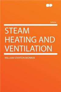 Steam Heating and Ventilation