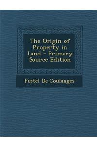 The Origin of Property in Land