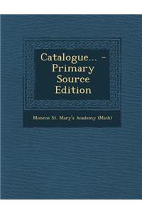 Catalogue... - Primary Source Edition