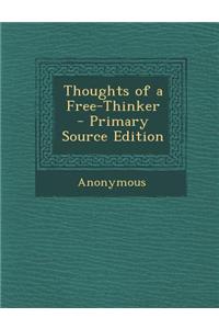 Thoughts of a Free-Thinker