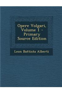 Opere Volgari, Volume 1