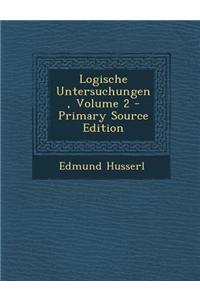 Logische Untersuchungen, Volume 2 - Primary Source Edition