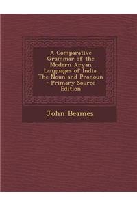 A Comparative Grammar of the Modern Aryan Languages of India
