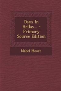 Days in Hellas... - Primary Source Edition