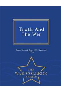 Truth and the War - War College Series