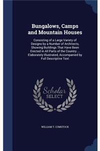 Bungalows, Camps and Mountain Houses