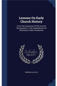 Lessons On Early Church History