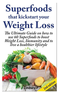 Superfoods that Kickstart Your Weight Loss