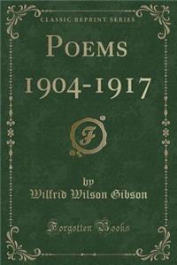 Poems 1904-1917 (Classic Reprint)