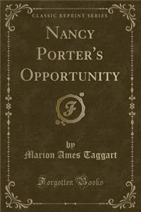 Nancy Porter's Opportunity (Classic Reprint)