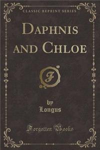 Daphnis and Chloe (Classic Reprint)
