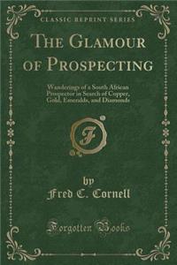 The Glamour of Prospecting