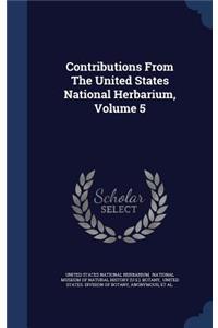 Contributions From The United States National Herbarium, Volume 5