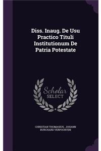 Diss. Inaug. de Usu Practico Tituli Institutionum de Patria Potestate